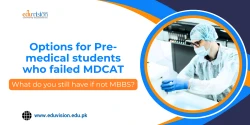 Options for Pre-medical students who did not get admission in MBBS